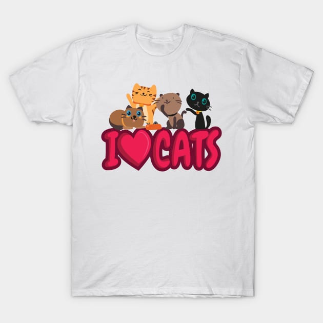 'I Love Cats' Cute Cats Adorable T-Shirt by ourwackyhome